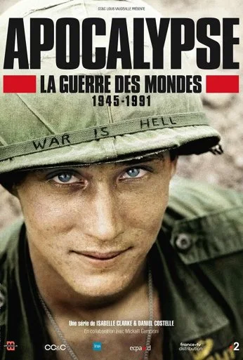 Апокалипсис: Война миров 1945-1991 (2019) онлайн бесплатно